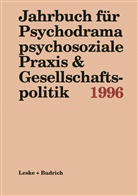 Ferdinan Buer, Ferdinand Buer, Mariann Kieper-Wellmer, Marianne Kieper-Wellmer, Schmitz-R, Ulrich Schmitz-Roden... - Jahrbuch für Psychodrama psychosoziale Praxis & Gesellschaftspolitik 1996