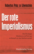 Hubertus  zu Löwenstein, Hubertus ¿zu¿ Löwenstein, Hubertus ˜zuœ Löwenstein, Hubertus Prinz zu Löwenstein, Hubertus zu Löwenstein, Hubertus �zu� Löwenstein... - Der rote Imperialismus
