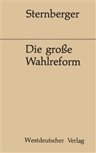 Dolf Sternberger, Dol Sternberger, Dolf Sternberger - Die große Wahlreform