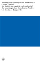 Jürgen Feldhoff, Jürge Feldhoff, Jürgen Feldhoff - Die Politik der egalitären Gesellschaft