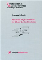 Andreas Schenk - Advanced Physical Models for Silicon Device Simulation