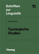 Vladimír Skali ka, Vladimír Skali¿ka, Vladimír Skalicka - Typologische Studien