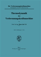 Hans List, Hans (Prof. Dr. Ing.) List - Die Verbrennungskraftmaschine - 2: Thermodynamik der Verbrennungskraftmaschine