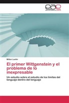 Milton Laufer - El primer Wittgenstein y el problema de lo inexpresable