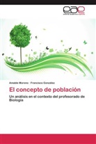 Francisco Gonzalez, Amabl Moreno, Amable Moreno - El concepto de población