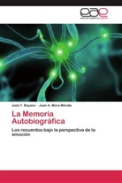 José Boyano, José T Boyano, José T. Boyano, Juan A Mora Mérida, Juan A. Mora Mérida - La Memoria Autobiográfica
