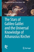 Roberto Buonanno - The Stars of Galileo Galilei and the Universal Knowledge of Athanasius Kircher