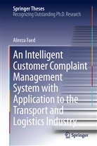 Alireza Faed, Alireza R. Faed - An Intelligent Customer Complaint Management System with Application to the Transport and Logistics Industry