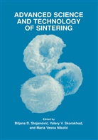 Maria Nikolic, Maria Vesna Nikolic, Valery V. Skorokhod, Biljana D. Stojanovic, Valer V Skorokhod, Valery V Skorokhod... - Advanced Science and Technology of Sintering