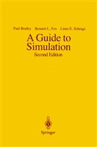 Pau Bratley, Paul Bratley, Bennet Fox, Bennet L Fox, Bennet L. Fox, Linus E Schrage... - A Guide to Simulation