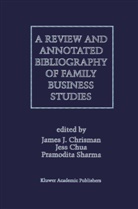 James J. Chrisman, Jess H. Chua, Jess H Chua, Jame J Chrisman, James J Chrisman, Pramodita Sharma - A Review and Annotated Bibliography of Family Business Studies