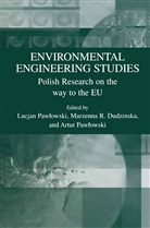 Marzenna R. Dudzinska, Artur Pawlowski, Lucjan Pawlowski, Marzenn R Dudzinska, Marzenna R Dudzinska - Environmental Engineering Studies