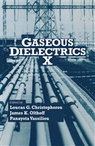 Loucas C. Christophorou, Jame K Olthoff, James K Olthoff, James K. Olthoff, Panayota Vassiliou - Gaseous Dielectrics X
