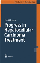 Okita, K Okita, K. Okita - Progress in Hepatocellular Carcinoma Treatment