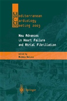 Michel Gulizia, Michele Gulizia, Michele M. Gulizia - New Advances in Heart Failure and Atrial Fibrillation