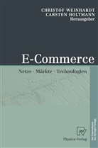 Holtmann, Holtmann, Carsten Holtmann, Christo Weinhardt, Christof Weinhardt - E-Commerce