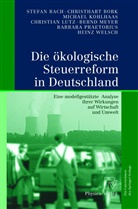 Stefa Bach, Stefan Bach, Christhar Bork, Christhart Bork, Michael Kohlhaas, Michael u Kohlhaas... - Die ökologische Steuerreform in Deutschland