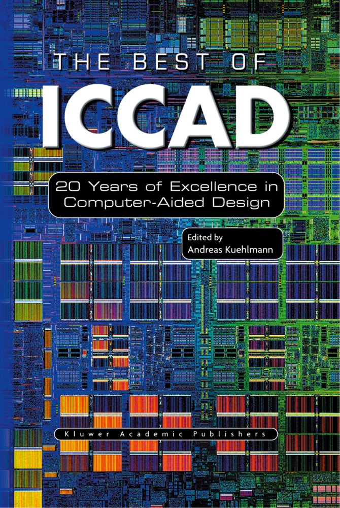 Andrea Kuehlmann, Andreas Kuehlmann - The Best of ICCAD - 20 Years of Excellence in Computer-Aided Design