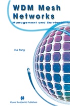 Hui Zang, Hui Zang, Hui Zang - WDM Mesh Networks