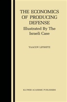 Yaacov Lifshitz - The Economics of Producing Defense