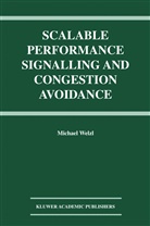 Michael Welzl - Scalable Performance Signalling and Congestion Avoidance