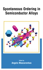Angel Mascarenhas, Angelo Mascarenhas - Spontaneous Ordering in Semiconductor Alloys