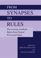 Brun Apolloni, Bruno Apolloni, Kurfess, Kurfess, Franz Kurfess - From Synapses to Rules