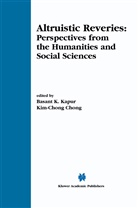 Chong, Chong, Basan K Kapur, Basant K Kapur, Basant K. Kapur, Basant K. Kapur... - Altruistic Reveries