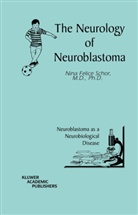 Nina Felice Schor, Nina Felice Schor - The Neurology of Neuroblastoma