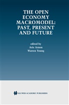Ari Arnon, Arie Arnon, Young, Young, Warren Young - The Open Economy Macromodel: Past, Present and Future