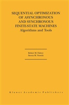 Robert Fuhrer, Robert M Fuhrer, Robert M. Fuhrer, Robert M. Fuhrer, Stevenglish M. Nowick, Steven M Nowick... - Sequential Optimization of Asynchronous and Synchronous Finite-State Machines
