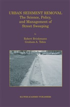 Graham A. Tobin, Rober Brinkmann, Robert Brinkmann, Graham A Tobin, Graham A. Tobin - Urban Sediment Removal