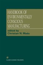Christian Madu, Christian N. Madu, Christia N Madu, Christian N Madu, Christian N. Madu - Handbook of Environmentally Conscious Manufacturing