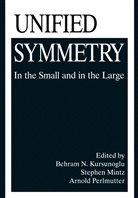 Behram N. Kursunogammalu, Stepha L Mintz, Stephan L Mintz, Stephan L. Mintz, Arnold Perlmutter - Unified Symmetry