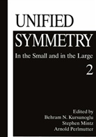 Behram N. Kursunogammalu, Stepha L Mintz, Stephan L Mintz, Stephan L. Mintz, Arnold Perlmutter - Unified Symmetry