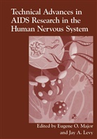 A Levy, J A Levy, J. A. Levy, J.A. Levy, E. O. Major, E.O. Major... - Technical Advances in AIDS Research in the Human Nervous System