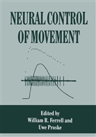 W. R. Ferrell, W.R. Ferrell, Proske, Proske, Uwe Proske, R Ferrell... - Neural Control of Movement