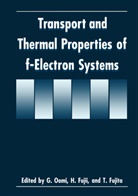 H. Fujii, Fujita, T Fujita, T. Fujita, G Oomi, G. Oomi - Transport and Thermal Properties of f-Electron Systems