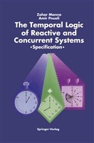 Zoha Manna, Zohar Manna, Amir Pnueli - The Temporal Logic of Reactive and Concurrent Systems