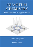 Miklos Feher, Miklós Fehér, Tamas Veszpremi, Tamá Veszprémi, Tamás Veszprémi - Quantum Chemistry