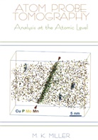 Michael K Miller, Michael K. Miller - Atom Probe Tomography