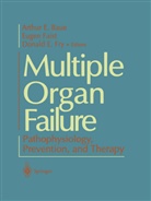 Arthur E. Baue, Euge Faist, Eugen Faist, Donald Fry - Multiple Organ Failure