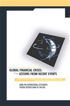 Joseph R. Bisignano, Willia C Hunter, William C Hunter, George G Kaufman, William C. Hunter, George G. Kaufman - Global Financial Crises