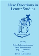J. Ganzhorn, J Ganzhorn et al, Steven Goodman, Steven M. Goodman, Berthe Rakotosamimanana, Hant Rasamimanana... - New Directions in Lemur Studies