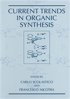 Nicotra, Nicotra, Francesco Nicotra, Carl Scolastico, Carlo Scolastico - Current Trends in Organic Synthesis