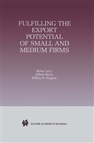 Alber Berry, Albert Berry, Bria Levy, Brian Levy, Jeffrey B Nugent, Jeffrey B. Nugent - Fulfilling the Export Potential of Small and Medium Firms
