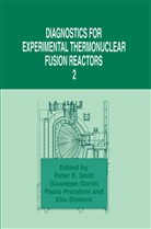 Giusepp Gorini, Giuseppe Gorini, Paolo Prandoni, Peter E. Stott - Diagnostics for Experimental Thermonuclear Fusion Reactors 2