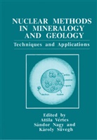 Sándo Nagy, Sandor Nagy, Sándor Nagy, Karoly Suvegh, Károly Süvegh, Attila Vertes... - Nuclear Methods in Mineralogy and Geology