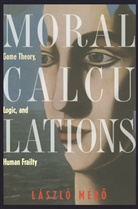 Laszlo Mero, Laszlo Merö - Moral Calculations