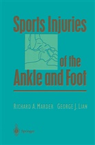 George J Lian, George J. Lian, Richard Marder, Richard A Marder, Richard A. Marder, J. Green - Sports Injuries of the Ankle and Foot